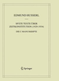 cover of the book Späte Texte über Zeitkonstitution (1929–1934): Die C-Manuskripte