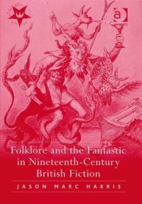 cover of the book Folklore and the Fantastic in Nineteenth-Century British Fiction