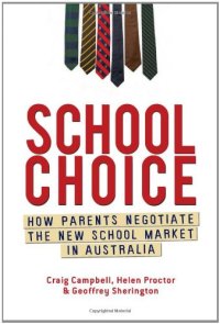 cover of the book School choice : how parents negotiate the new school market in Australia