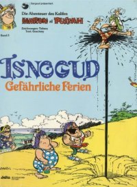 cover of the book Isnogud, Bd.3, Gefährliche Ferien   German