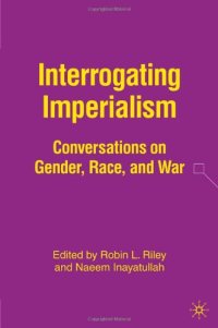 cover of the book Interrogating Imperialism: Conversations on Gender, Race, and War