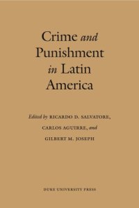 cover of the book Crime and Punishment in Latin America: Law and Society Since Late Colonial Times