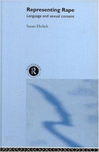 cover of the book Representing Rape: Language and Sexual Consent