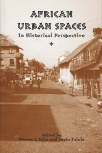 cover of the book African Urban Spaces in Historical Perspective