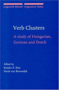 cover of the book Verb Clusters: A Study of Hungarian, German and Dutch (Linguistik Aktuell   Linguistics Today)