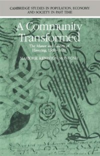 cover of the book A Community Transformed: The Manor and Liberty of Havering-atte-Bower 1500-1620