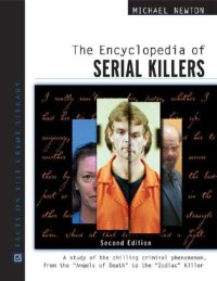 cover of the book The Encyclopedia of Serial Killers: A Study of the Chilling Criminal Phenomenon from the Angels of Death to the Zodiac Killer (Facts on File Crime Library)