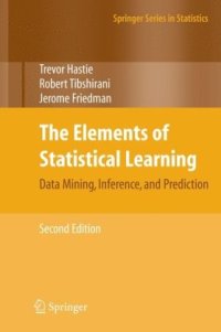 cover of the book The Elements of Statistical Learning: Data Mining, Inference, and Prediction (2nd edition) (Springer Series in Statistics)