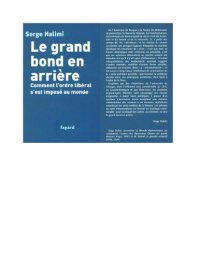 cover of the book Le grand bond en arrière Comment l'ordre libéral s'est imposé au monde