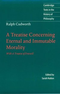 cover of the book Ralph Cudworth: A Treatise Concerning Eternal and Immutable Morality: With A Treatise of Freewill