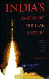 cover of the book India's Emerging Nuclear Posture: Between Recessed Deterrent and Ready Arsenal