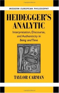 cover of the book Heidegger's Analytic: Interpretation, Discourse and Authenticity in Being and Time