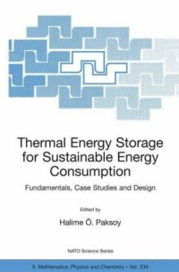 cover of the book Thermal Energy Storage for Sustainable Energy Consumption: Fundamentals, Case Studies and Design (NATO Science Series II: Mathematics, Physics and Chemistry)