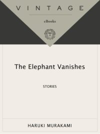 cover of the book The Elephant Vanishes: Stories