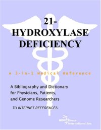 cover of the book 21-Hydroxylase Deficiency - A Bibliography and Dictionary for Physicians, Patients, and Genome Researchers