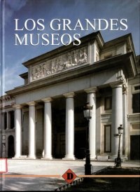 cover of the book Los Grandes Museos  The Great Museums (Spanish Edition)