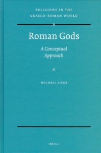 cover of the book Roman Gods (Religions in the Graeco-Roman World)