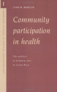 cover of the book Community Participation in Health: The Politics of Primary Care in Costa Rica