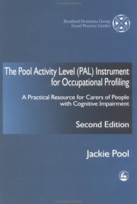 cover of the book The Pool Activity Level (Pal) Instrument for Occupational Profiling: A Practical Resource for Carers of People With Cognitive Impairment