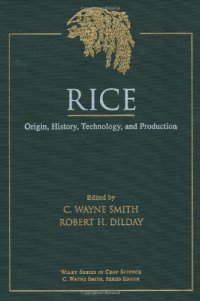 cover of the book Rice: Origin, History, Technology, and Production (Wiley Series in Crop Science)