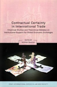 cover of the book Contractual Certainty in International Trade: Empirical Studies and Theoretical Debates on Institutional Support for Global Economic Exchanges (Onati International Series in Law and Society)