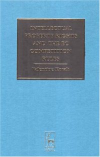 cover of the book Intellectual Property Rights And the Ec Competition Rules