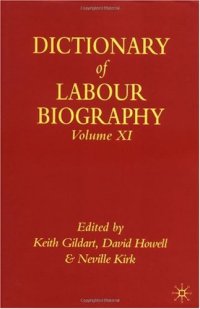 cover of the book The Dictionary of Labour Biography: Volume Eleven