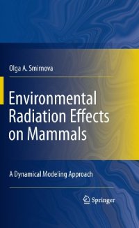 cover of the book Environmental Radiation Effects on Mammals: A Dynamical Modeling Approach