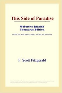 cover of the book This Side of Paradise (Webster's Spanish Thesaurus Edition)