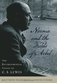 cover of the book Narnia and the Fields of Arbol: The Environmental Vision of C. S. Lewis (Culture of the Land)