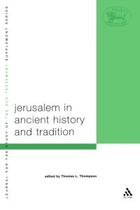 cover of the book Jerusalem in Ancient History and Tradition (JSOT Supplement Series)