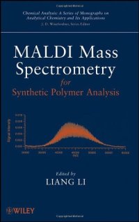 cover of the book MALDI Mass Spectrometry for Synthetic Polymer Analysis (Chemical Analysis: A Series of Monographs on Analytical Chemistry and Its Applications)