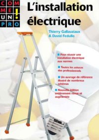 cover of the book L'installation electrique comme un pro!, Deuxieme edition