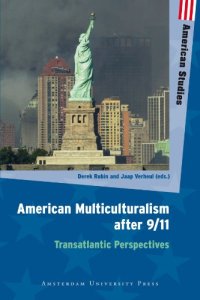 cover of the book American Multiculturalism after 9 11: Transatlantic Perspectives (Amsterdam University Press - American Studies)