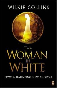 cover of the book The Woman in White (musical tie-in) (Penguin Summer Classics)