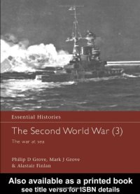 cover of the book The Second World War, Vol. 3: The War at Sea (Essential Histories)