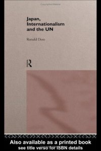 cover of the book Japan, Internationalism and the UN (Nissan Institute Routledge Japanese Studies Series)