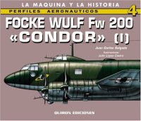 cover of the book FOCKE WULF FW 200 CONDOR I (Perfiles Aeronauticos: La Maquina y la Historia)