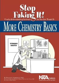 cover of the book More Chemistry Basics - Stop faking It!