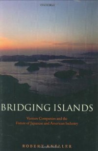 cover of the book Bridging Islands: Venture Companies and the Future of Japanese and American Industry