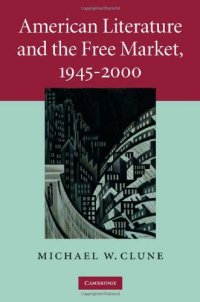 cover of the book American Literature and the Free Market, 1945-2000