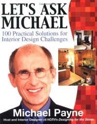 cover of the book Let's Ask Michael : 100  Practical Solutions for Interior Design Challenges