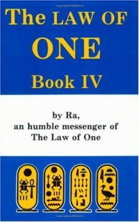 cover of the book The Law of One - Book IV- By RA an Humble Messenger