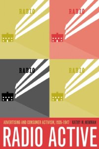 cover of the book Radio Active: Advertising and Consumer Activism, 1935-1947