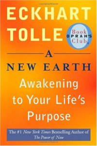 cover of the book A New Earth: Awakening to Your Life's Purpose (Oprah's Book Club, Selection 61)