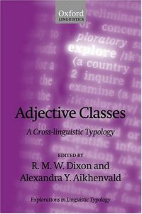 cover of the book Adjective Classes: A Cross-Linguistic Typology (Explorations in Linguistic Typology)