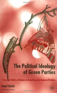 cover of the book The Political Ideology of Green Parties: From the Politics of Nature to Redefining the Nature of Politics