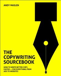 cover of the book The Copywriting Sourcebook: How to write better copy, faster - for everything from ads to websites