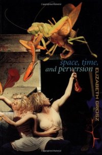 cover of the book Space, Time and Perversion: Essays on the Politics of Bodies