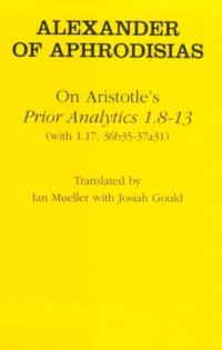 cover of the book On Aristotle's Prior analytics 1.8-13 (with 1.17, 36b35-37a31)